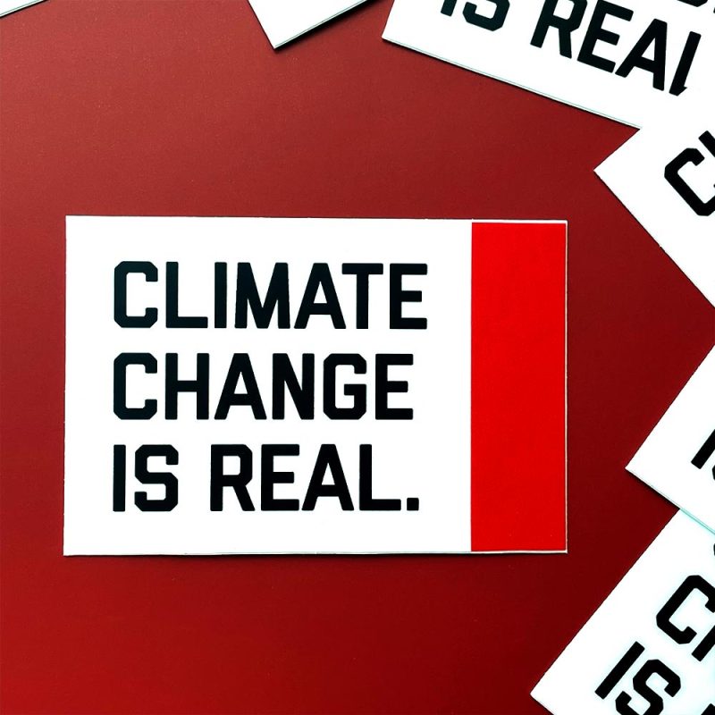 Climate Change is Real Vinyl Sticker