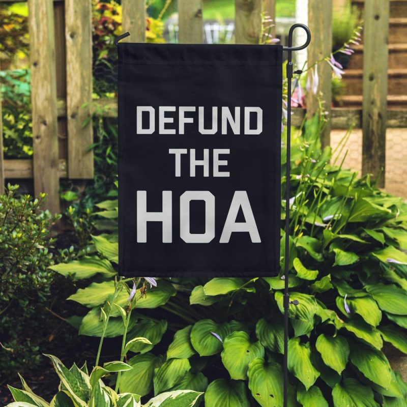 Defund The HOA Garden Outdoor