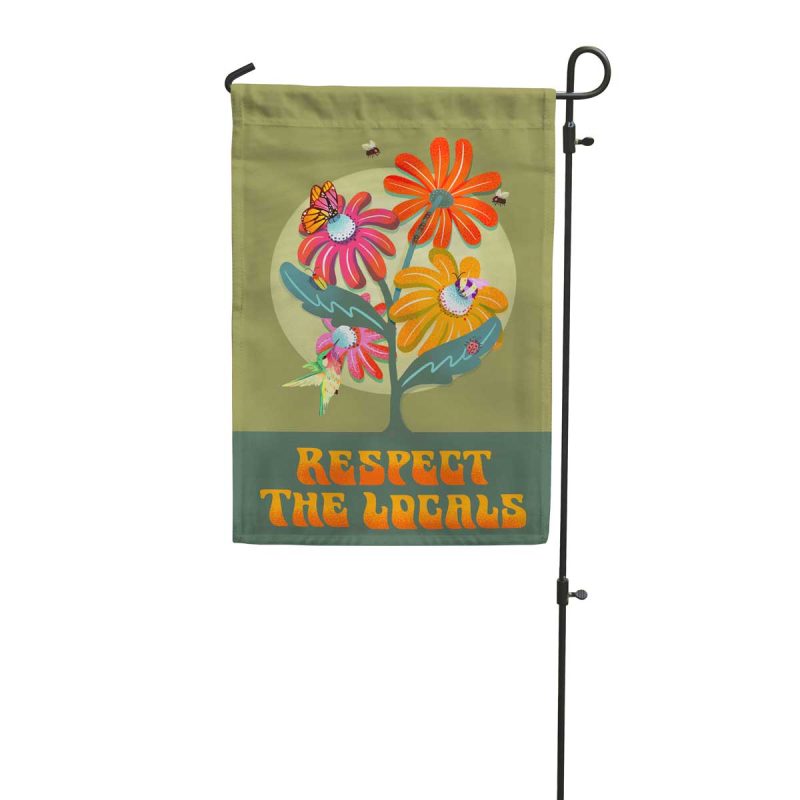 Respect the locals polinators garden flag