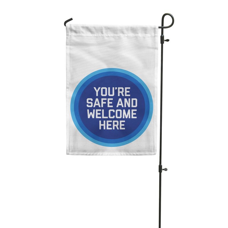 Safe and welcome here garden flag