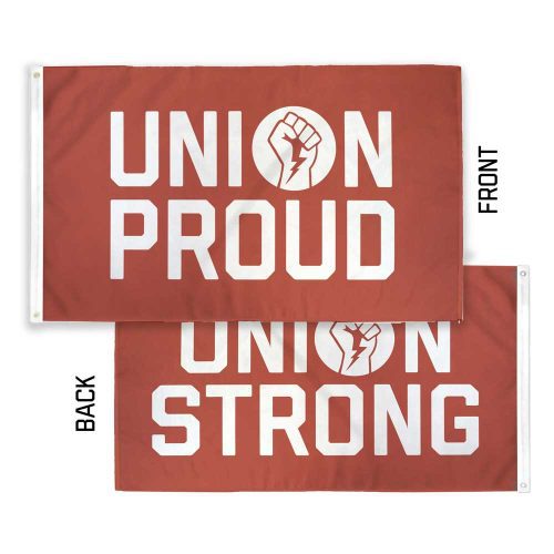 Union Proud Union Strong Flag