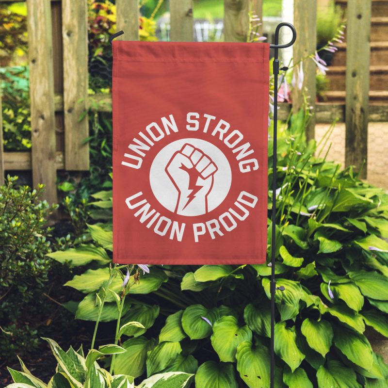 Union Proud Union Strong Garden Flag Outdoor