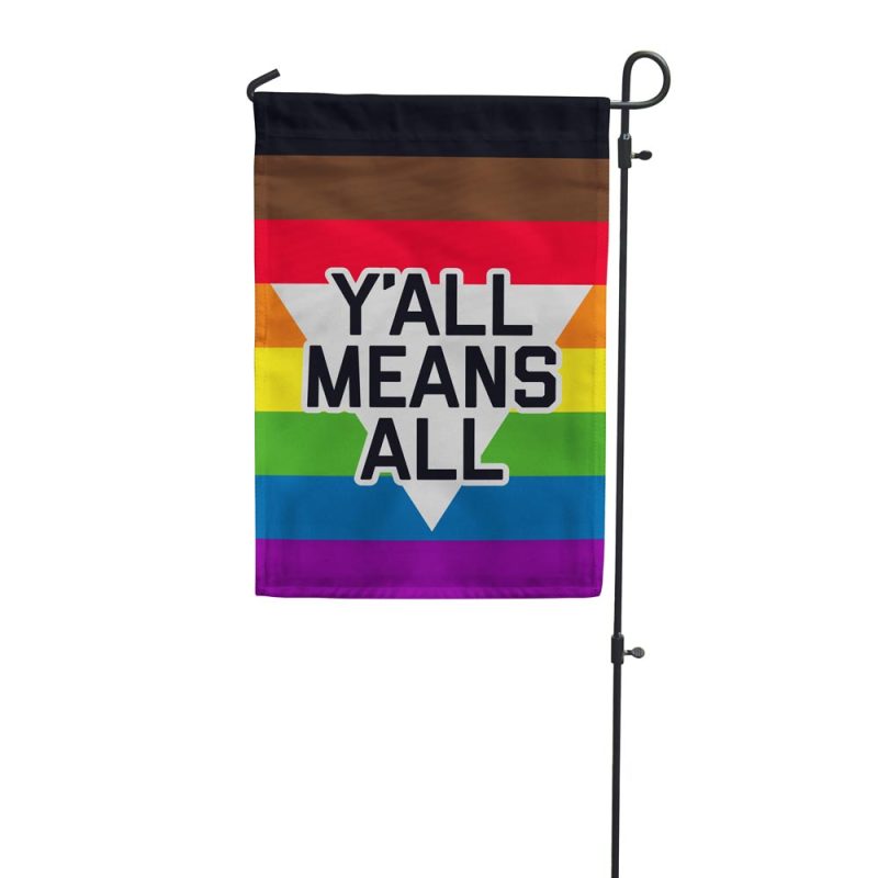 Yall Means All Garden Flag