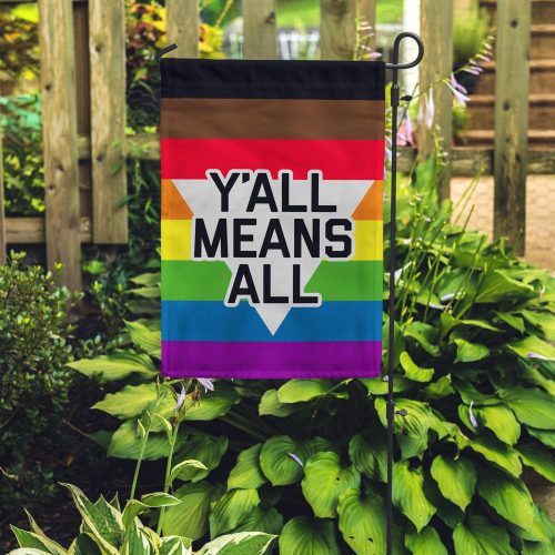 Yall Means All Garden Flag Outdoor